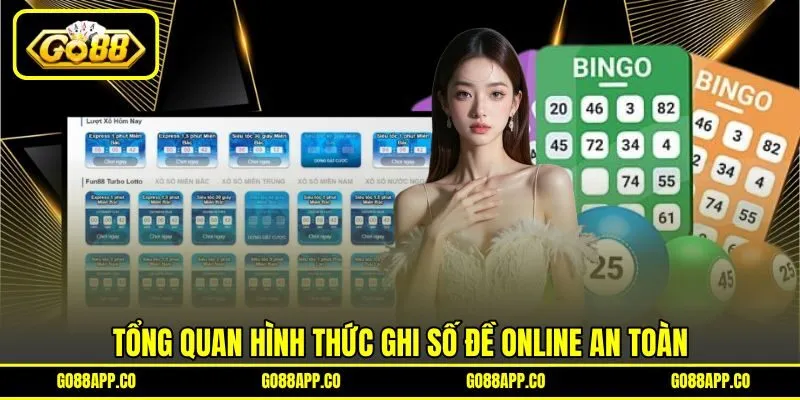Tổng quan hình thức ghi số đề online an toàn